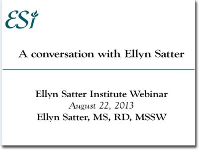 Webinar: A Conversation with Ellyn Satter | Ellyn Satter Institute