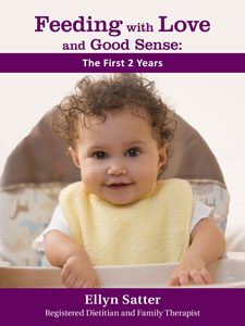 Feeding with Love and Good Sense - The First Two Years