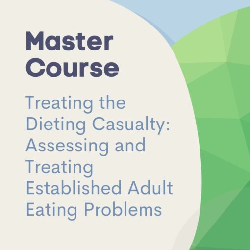 VISION Treating the Dieting Casualty Master Course