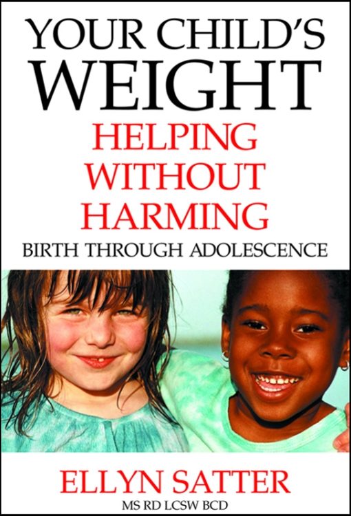 Your Child's Weight: Helping Without Harming PDF - One time download per pdf ordered.-0