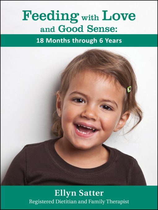 Feeding with Love and Good Sense: 18 Months through 6 Years PKG 100 2018-0